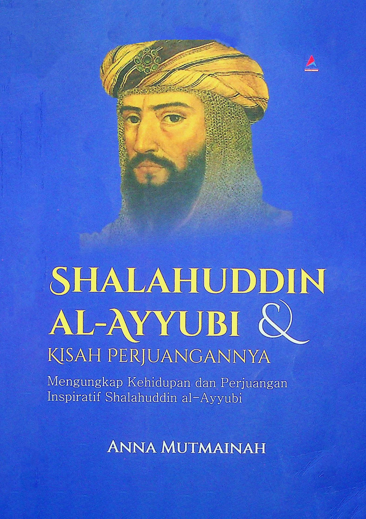 SHALAHUDDIN AL AYUBI & KISAH PERJUANGANNYA